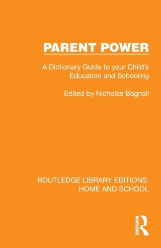 Parent Power (A Dictionary Guide to your Child's Education and Schooling) by Nicholas Bagnall, 9781041073536