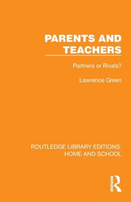 Parents and Teachers (Partners or Rivals?) by Lawrence Green, 9781041075691