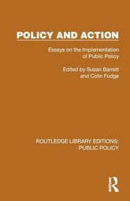 Policy and Action (Essays on the Implementation of Public Policy) by Susan Barrett, Colin Fudge, 9781041082972