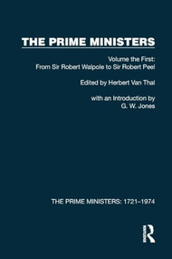 The Prime Ministers (Volume the First: From Sir Robert Walpole to Sir Robert Peel) by Herbert van Thal, 9781041102762