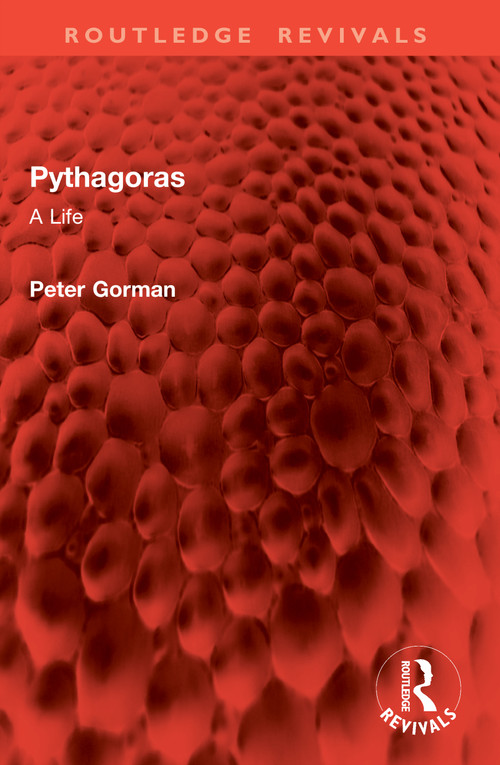 Pythagoras (A Life) by Peter Gorman, 9781041107941