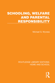 Schooling, Welfare and Parental Responsibility by Michael G. Wyness, 9781041065043