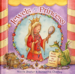 Jewels for a Princess (Peek inside the pop-up windows) by Nicola Baxter, Samantha Chaffey, 9781843229261