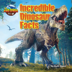 Incredible Dinosaur Facts by Ruth Owen, 9781642808377
