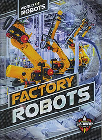 Factory Robots by Elizabeth Noll, Keith McCarthy, 9781626176874