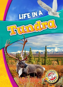 Life in a Tundra by Kari Schuetz, Mandy Kaplan, 9781626173217