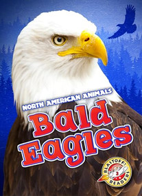 Bald Eagles by Chris Bowman, Dana Fleming, 9781626175365
