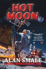 Hot Moon by Alan Smale, 9781647100506