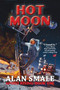 Hot Moon by Alan Smale, 9781647100506