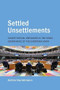 Settled Unsettlements (Constitutional Abeyances in the Crisis Governance of the European Union) by Achim Hurrelmann, 9781788219310