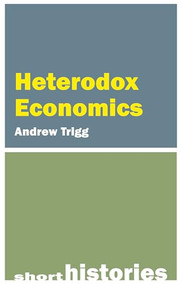 Heterodox Economics by Andrew Trigg, 9781788218160