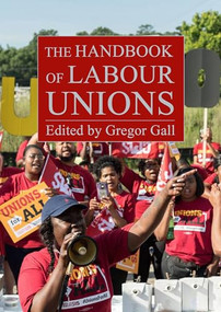 The Handbook of Labour Unions by Gregor Gall, 9781788218351