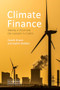 Climate Finance (Taking a Position on Climate Futures) by Gareth Bryant, Sophie Webber, 9781788214629