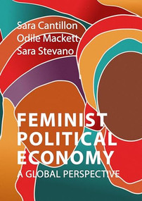 Feminist Political Economy (A Global Perspective) by Sara Cantillon, Odile Mackett, Sara Stevano, 9781788212649