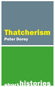 Thatcherism by Peter Dorey, 9781788215480