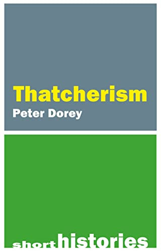 Thatcherism by Peter Dorey, 9781788215480