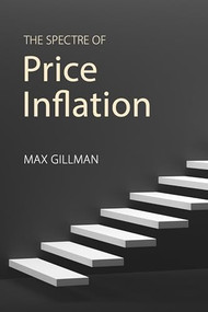 The Spectre of Price Inflation by Max Gillman, 9781788212373