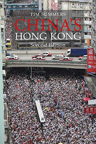 China's Hong Kong (The Politics of a Global City) by Tim Summers, 9781788213332