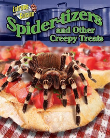 Spider-tizers and Other Creepy Treats by Meish Goldish, 9781597167598