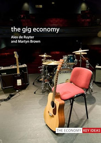 The Gig Economy by Alex De Ruyter, Martyn Brown, 9781788210058
