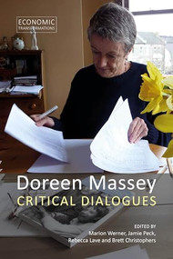 Doreen Massey (Critical Dialogues) by Marion Werner, Jamie Peck, Rebecca Lave, Brett Christophers, 9781911116868