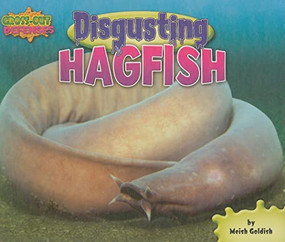 Disgusting Hagfish by Meish Goldish, 9781597167192