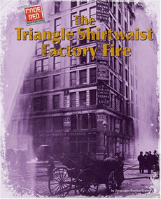 The Triangle Shirtwaist Factory Fire by Jacqueline Dembar Greene, 9781597163590