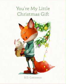 You're My Little Christmas Gift by B.D. Cottleston, 9781684614769