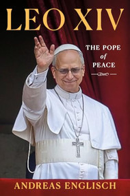 Leo XIV (The Pope of Peace) by Andreas Englisch, 9781596273573