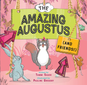 The Amazing Augustus (And Friends!) by Tammi Sauer, Pauline Gregory, 9781368099790