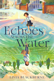 Echoes Across the Water by Livia Blackburne, 9798217110353