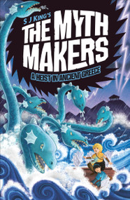 The Myth Makers: A Heist in Ancient Greece by SJ King, 9798217316687