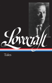 H. P. Lovecraft: Tales (LOA #155) by H. P. Lovecraft, Peter Straub, 9781931082723