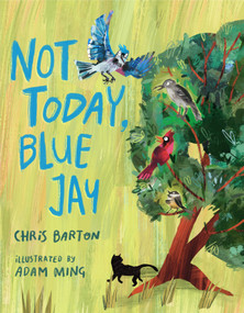Not Today, Blue Jay by Chris Barton, Adam Ming, 9781662621222