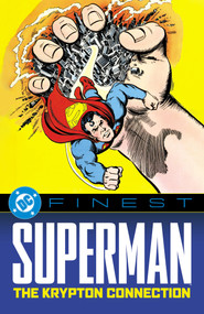 DC Finest: Superman: The Krypton Connection by Cary Bates, Elliot S! Maggin, Curt Swan, 9781799514930