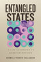Entangled States (A Life According to Quantum Physics) by Karmela Padavic-Callaghan, 9780807028506