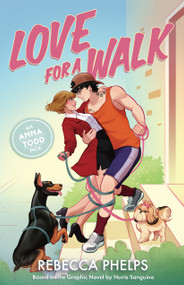 Love For a Walk (A Novel) by Rebecca Phelps, Nuria Sanguino, 9781834110059