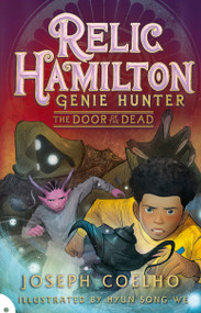 Relic Hamilton, Genie Hunter: The Door of the Dead by Joseph Coelho, Hyun Song We, 9781536247992