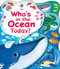 Who's in the Ocean Today? by Federica Iossa, Alice Beecham, 9781836050261