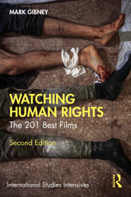Watching Human Rights (The 201 Best Films) by Mark Gibney, 9781041429821