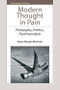 Modern Thought in Pain (Philosophy, Politics, Psychoanalysis) by Simon Morgan Wortham, 9781399574204