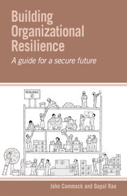 Building Organizational Resilience (A guide for a secure future) by John Cammack, Gopal Rao, 9781788534512