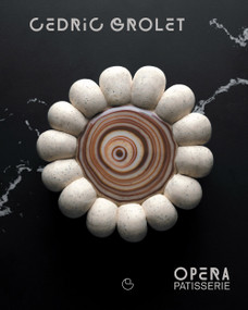 Opera Patisserie (Essential Recipes for French Pastry) by Cedric Grolet, 9782379450464