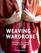 Weaving a Wardrobe (Techniques for Creating Garment-Worthy Cloth) by Karen Donde, 9780764373343