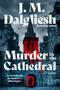 Murder in the Cathedral (A Novel) by J.M. Dalgliesh, 9798217437689