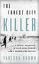 The Forest City Killer (A Serial Murderer, a Cold-Case Sleuth, and a Search for Justice) by Vanessa Brown, 9781770419506