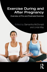 Exercise During and After Pregnancy (Overview of Pre and Postnatal Exercise) by Samantha McDonald, Linda May, 9781041236962