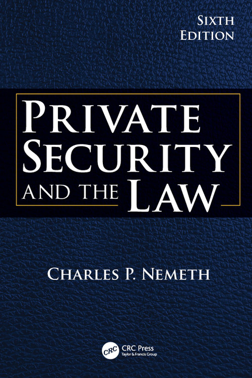 Private Security and the Law by Charles P. Nemeth, 9781041197072
