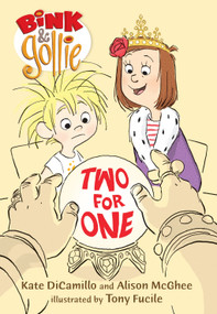 Bink and Gollie: Two for One by Kate DiCamillo, Alison McGhee, Tony Fucile, 9780763633615