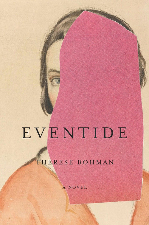 Eventide (A Novel) by Therese Bohman, Marlaine Delargy, 9781590518939
